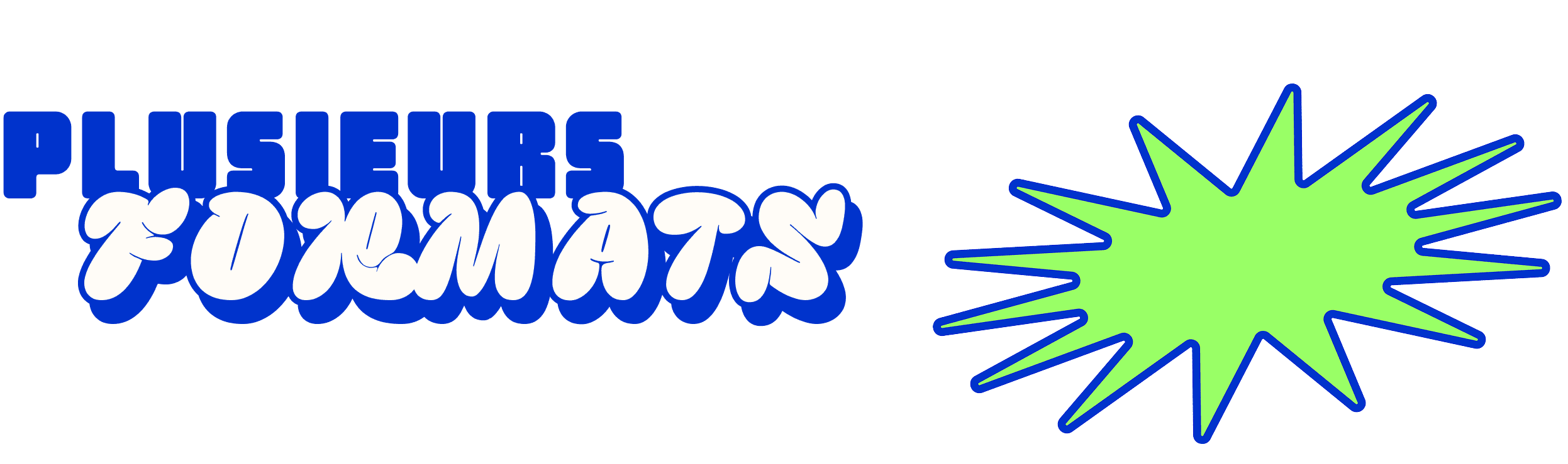 Plusieurs formats